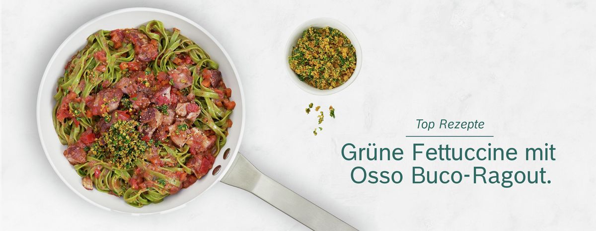 Grüne Fettuccine mit Osso Buco | Bosch AT