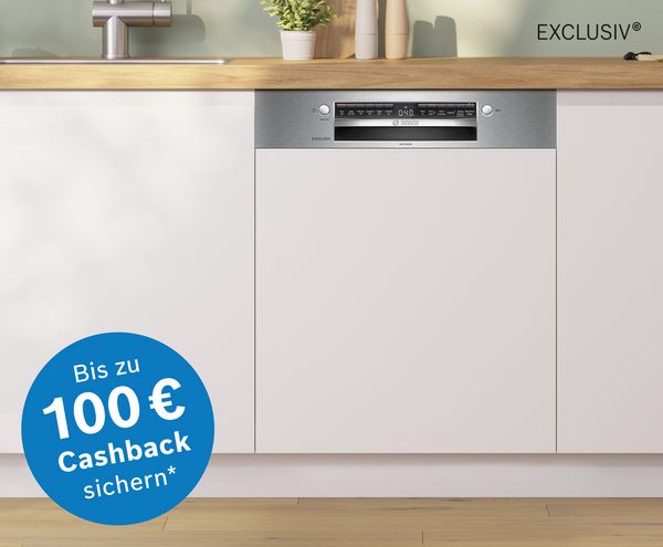 EXCLUSIV Geschirrspüler von Bosch; Aktions-Logo: Bis zu 100 € Cashback sichern