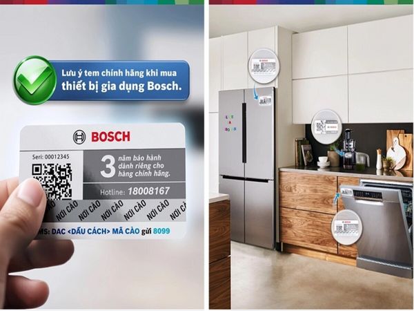 Máy rửa bát Bosch chỉ được bảo hành khi có tem chính hãng