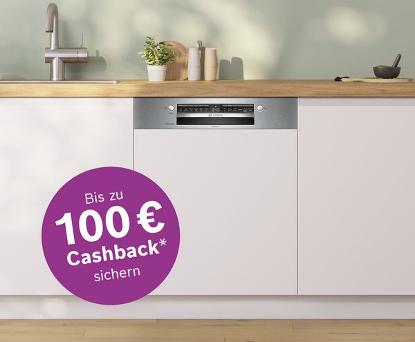 EXCLUSIV Geschirrspüler von Bosch; Aktions-Logo: Bis zu 100 € Cashback sichern