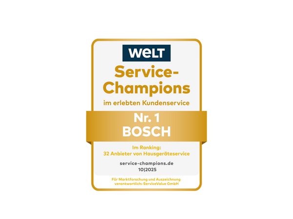 Bosch wurde von WELT als Nummer 1 im Kundenservice unter 32 Haushaltsgeräte-Anbietern ausgezeichnet (gültig bis Oktober 2025).