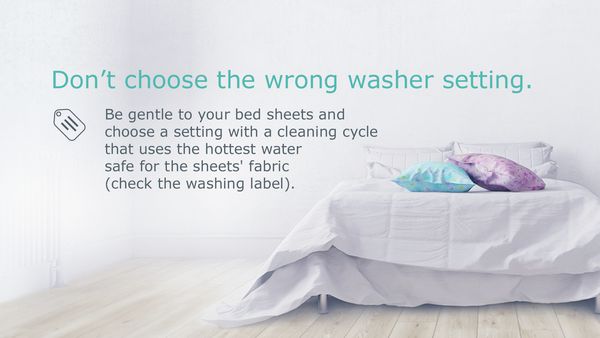 Use gentle settings for your sheets