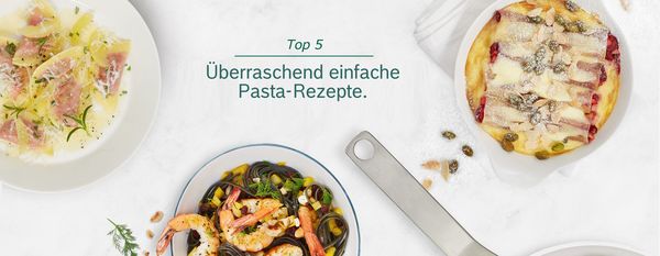 Überraschend einfache Pasta-Rezepte